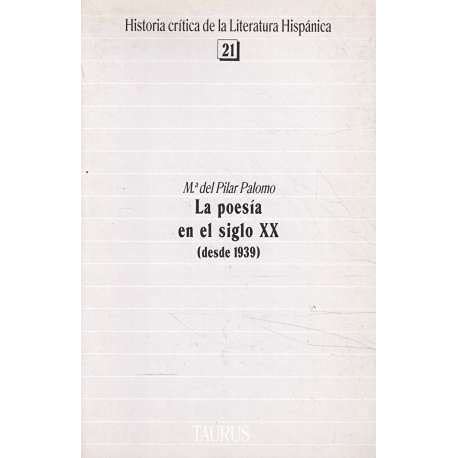La poes¸a en el siglo XX (desde 1939) (Historia cr¸tica de la literatura hispánica)