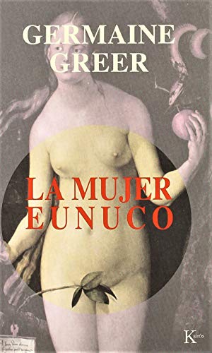 La mujer eunuco (ENSAYO)