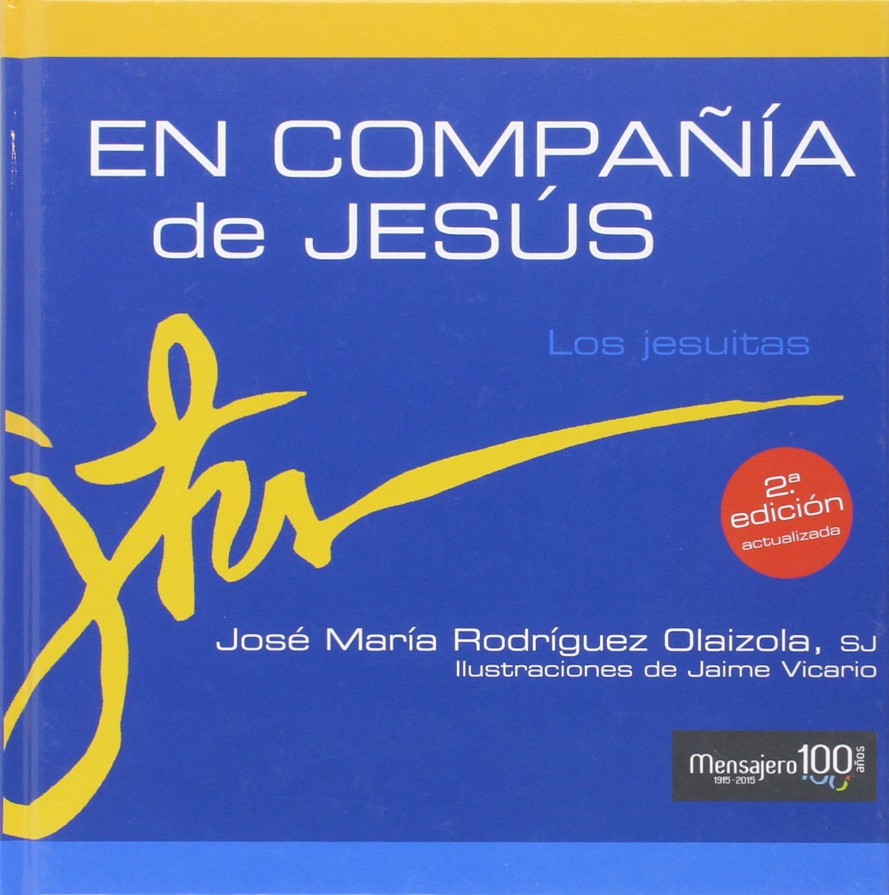 En compa? ia De Jesus. Los jesuitas: 1 (Principio Y Fundamento (07))