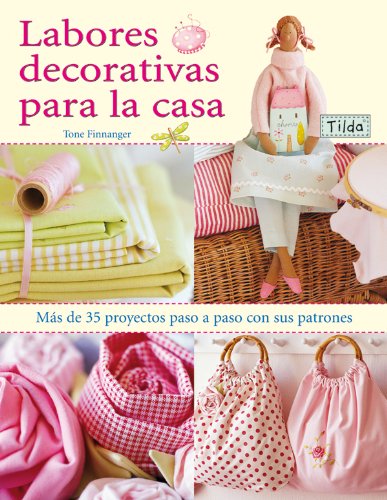 Labores Decorativas Para La Casa. Tilda (EL LIBRO DE)
