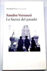 LA Fuerza Del Pasado (Biblioteca Formentor)