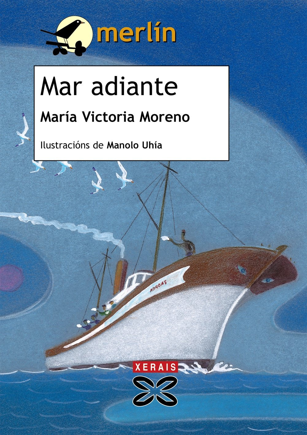 Mar adiante (INFANTIL E XUVENIL - MERLÍN - De 9 anos en diante)