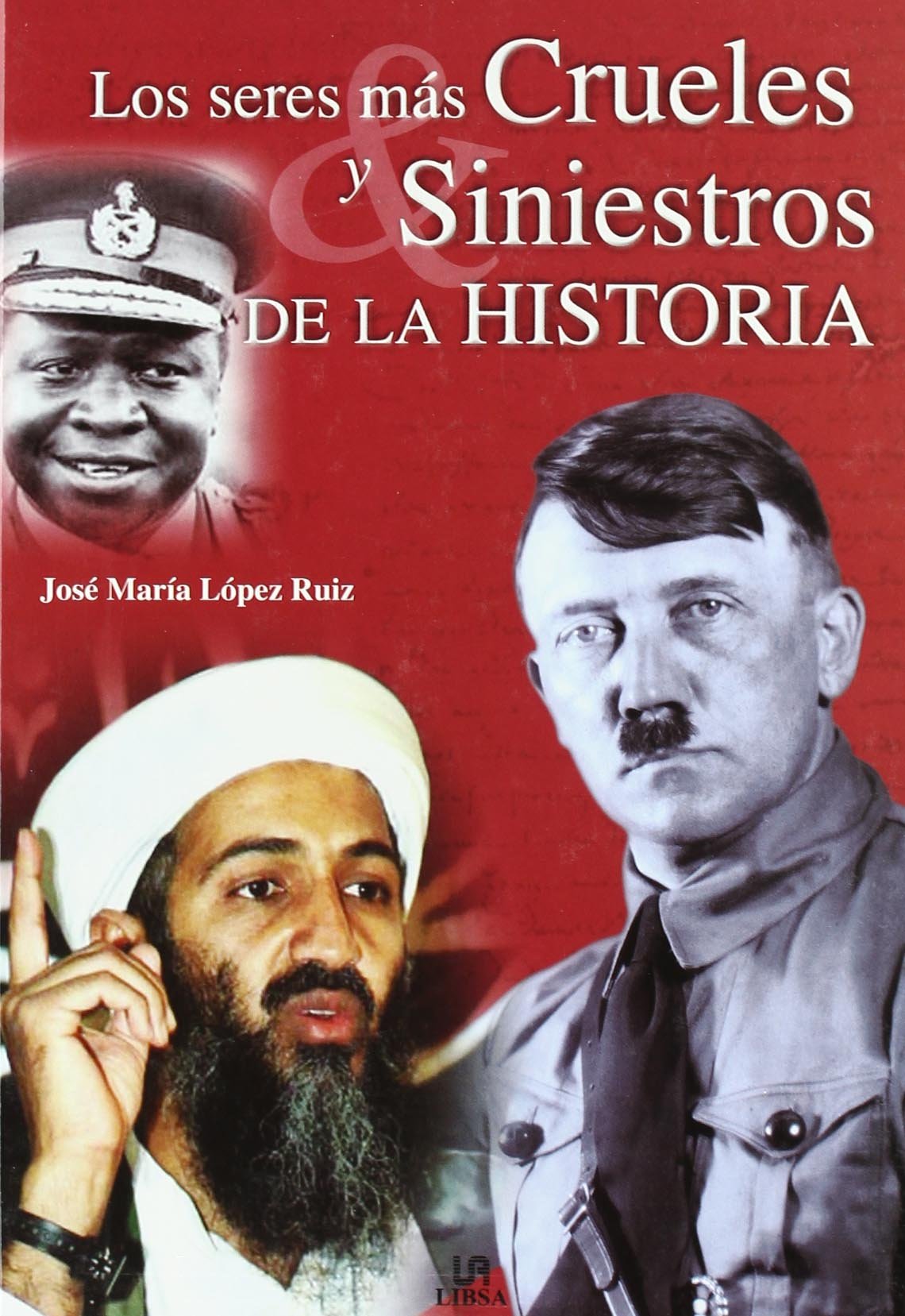SERES MAS CRUELES Y SINIESTROS HIST. (SIN COLECCION)