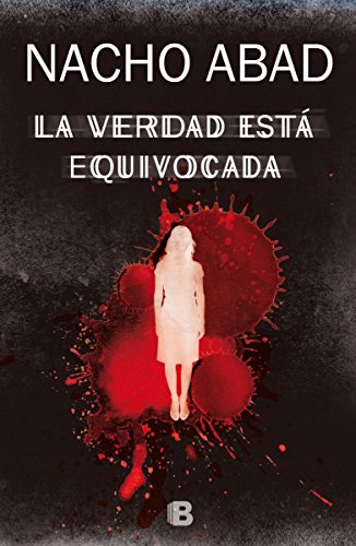La verdad está equivocada (La Trama)