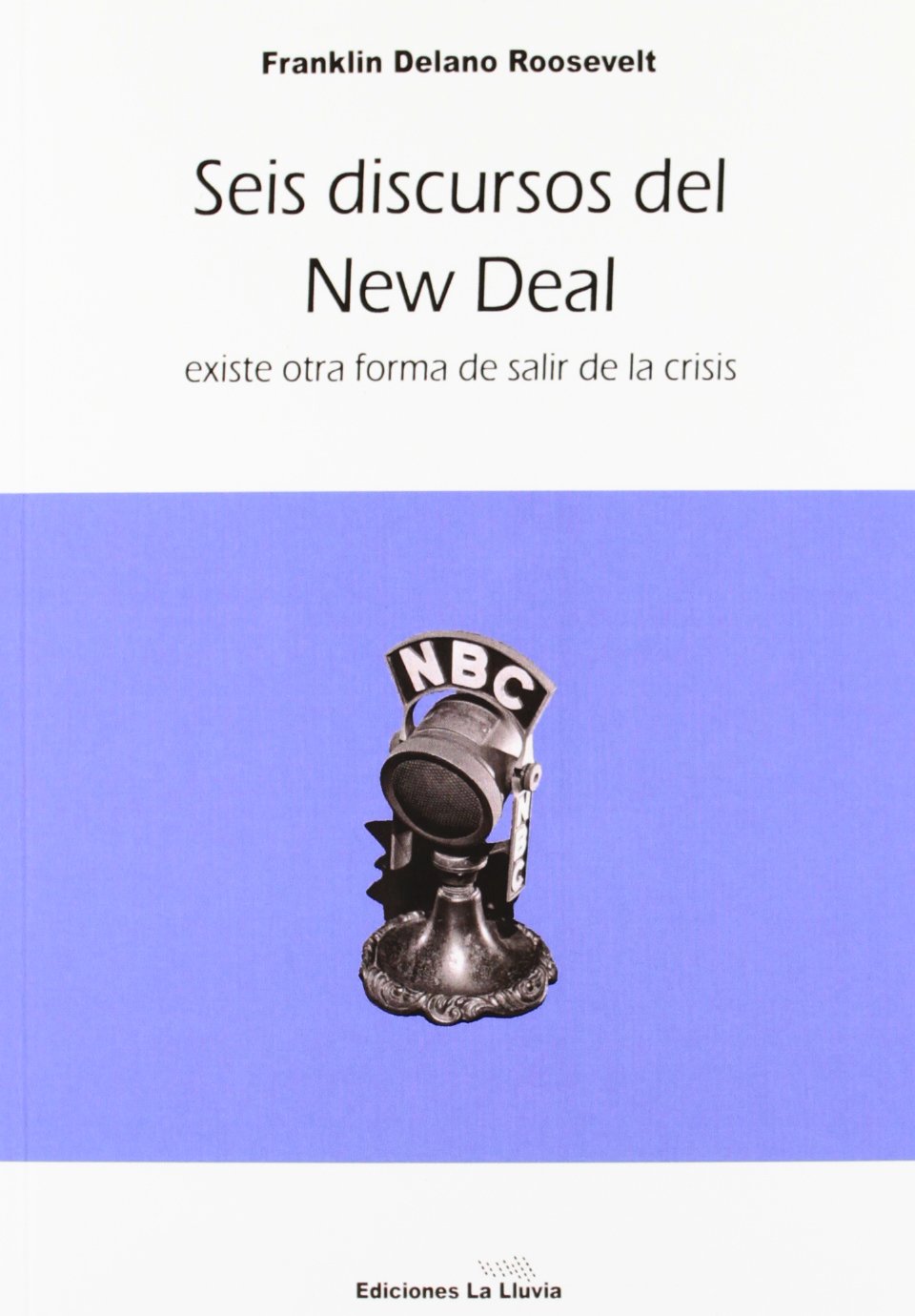 Seis Discursos Del New Deal (LIBROS URGENTES)