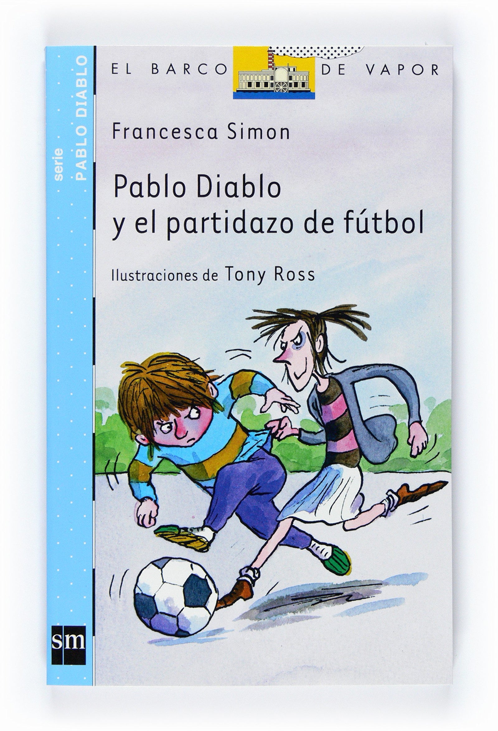 Pablo Diablo y el partidazo de fútbol (El Barco de Vapor Azul)