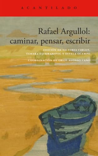 Rafael Argullol: caminar, pensar, escribir: 494 (El Acantilado)