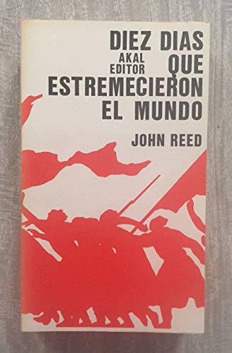 Diez dias que estremecieron al mundo