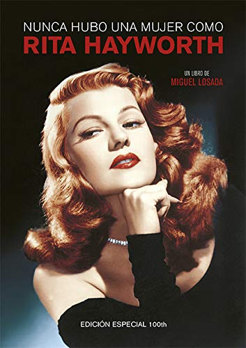 Nunca hubo una mujer como Rita Hayworth (CINE)