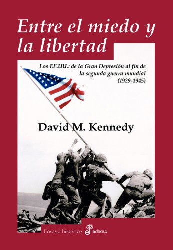 Entre el miedo y la libertad (Ensayo histórico)