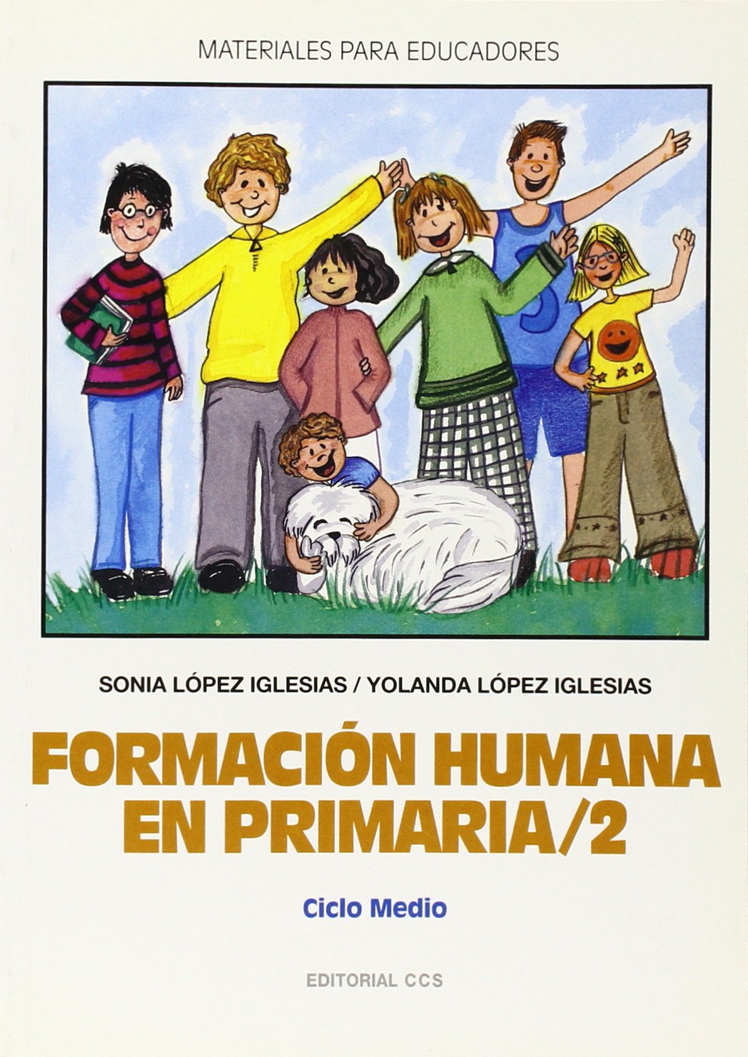 Formacion humana en primaria/ 2: Ciclo Medio: 79 (Materiales para educadores)