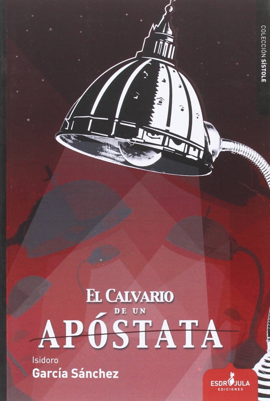 El calvario de un apóstata (Sístole)