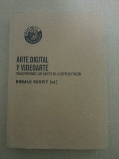Arte digital y videoarte. transgrediendo los limites de la representac