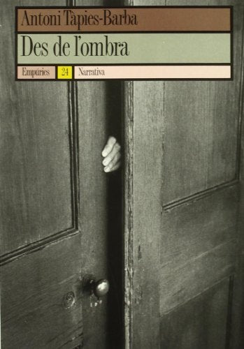 Des de l'ombra (EMPURIES NARRATIVA)