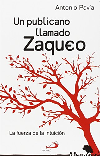 Un publicano llamado Zaqueo: La fuerza de la intuición: 27 (Mambré)