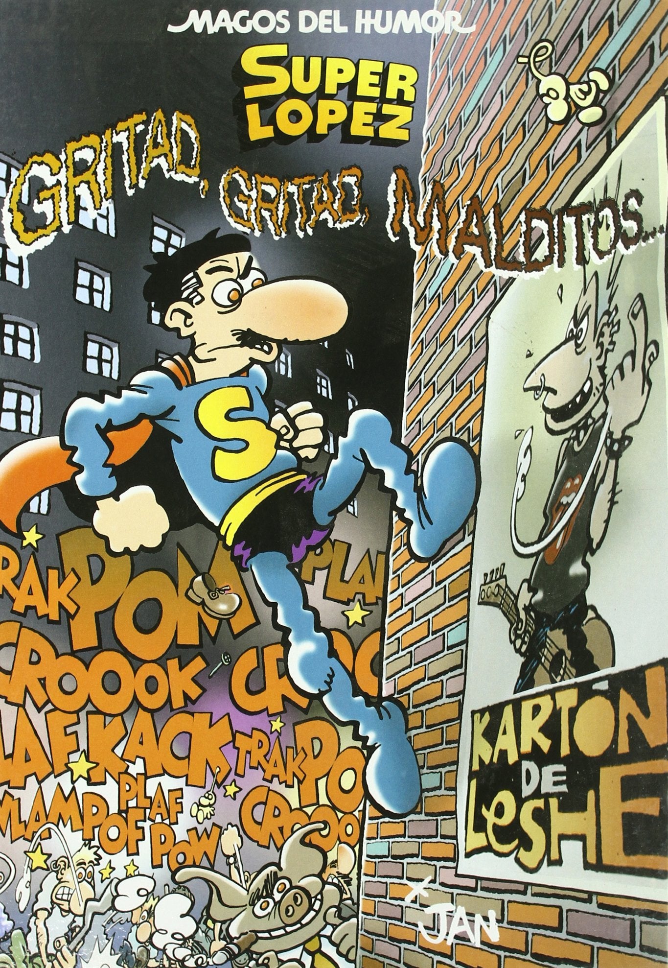 Superlópez. Gritad, gritad, malditos... (Magos del Humor 106) (Bruguera Clásica)