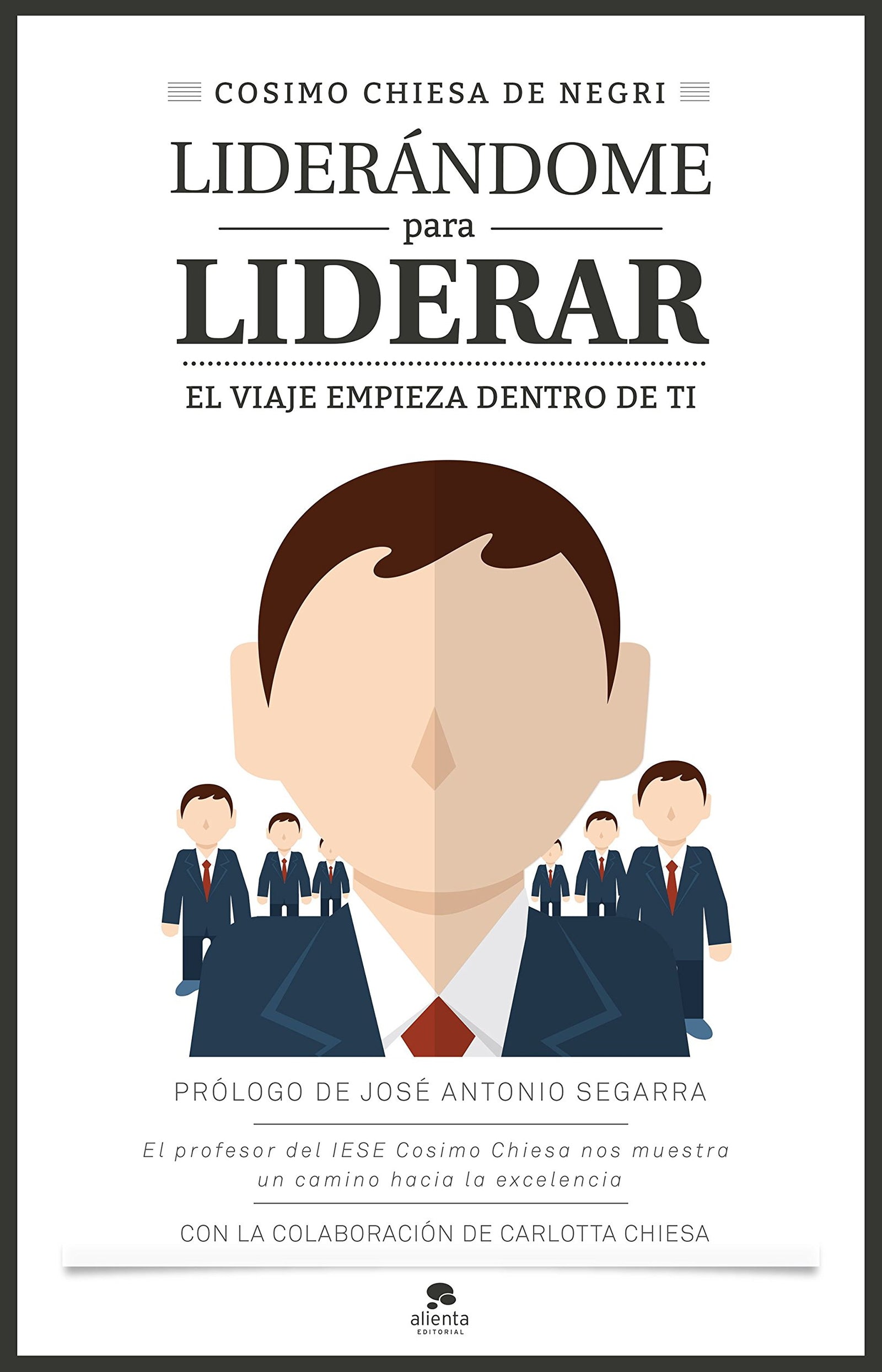 Liderándome para liderar: El viaje empieza dentro de ti (Alienta)