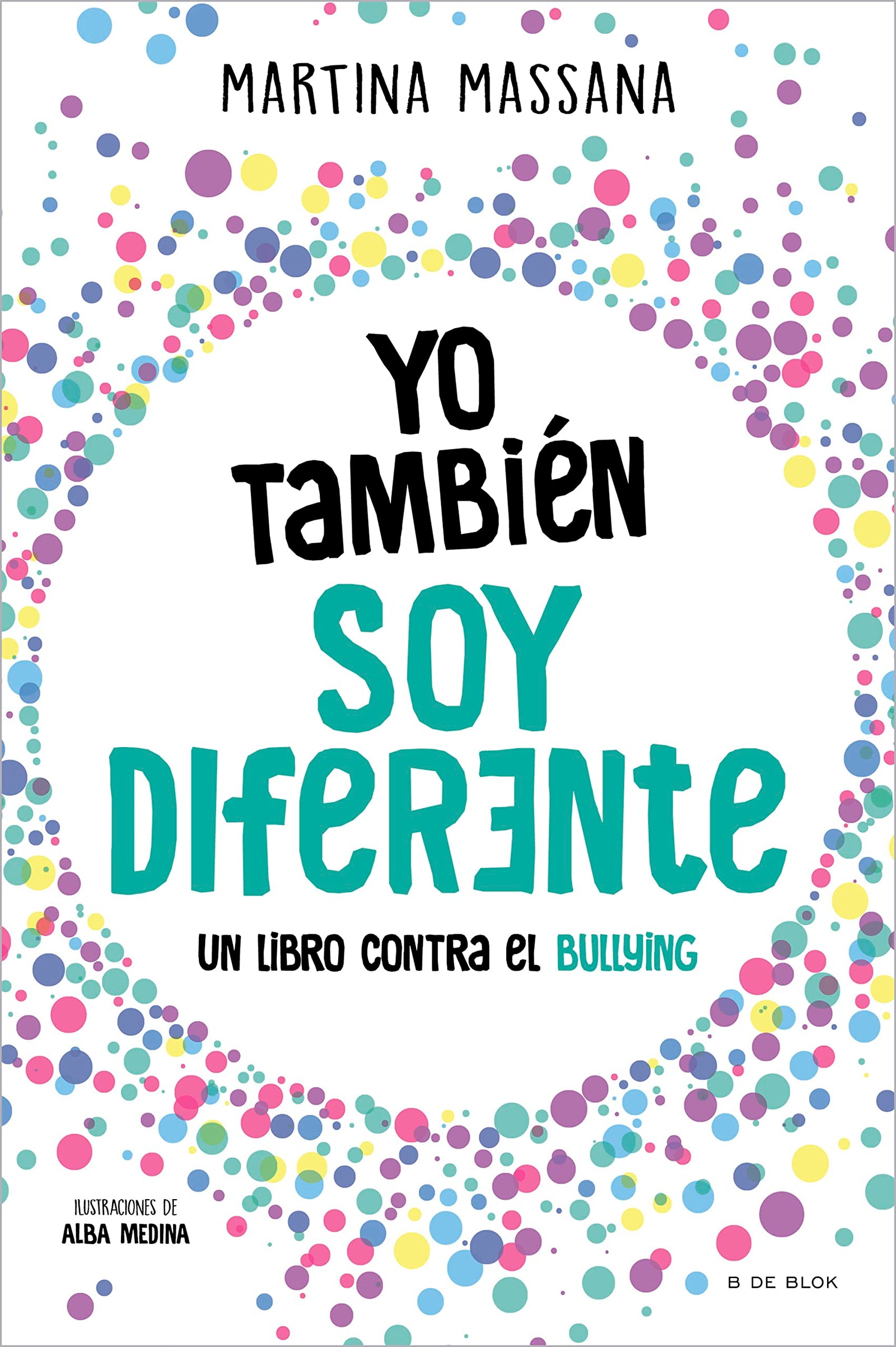 Yo también soy diferente: Un libro contra el bullying (Lo más viral)
