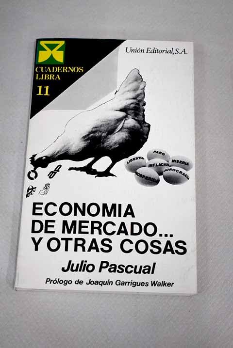 Economía de mercado y otras cosas (SIN COLECCION)
