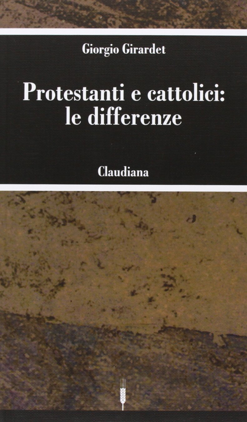 Protestanti e cattolici: le differenze (Le spighe)