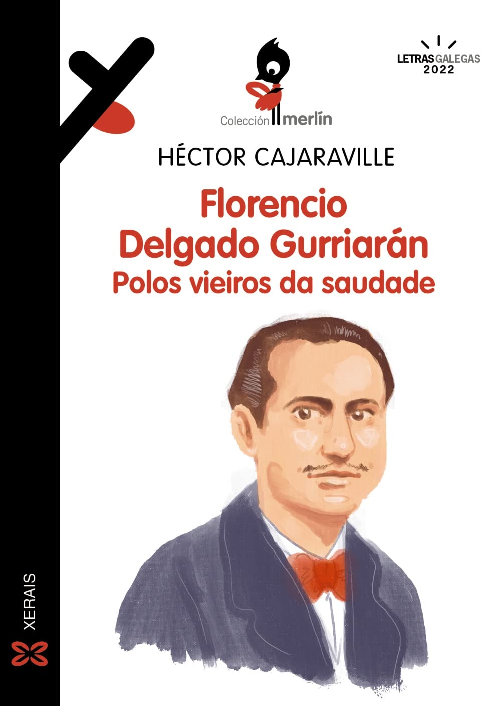 Florencio Delgado Gurriarán. Polos vieiros da saudade (INFANTIL E XUVENIL - MERLÍN - De 11 anos en diante)