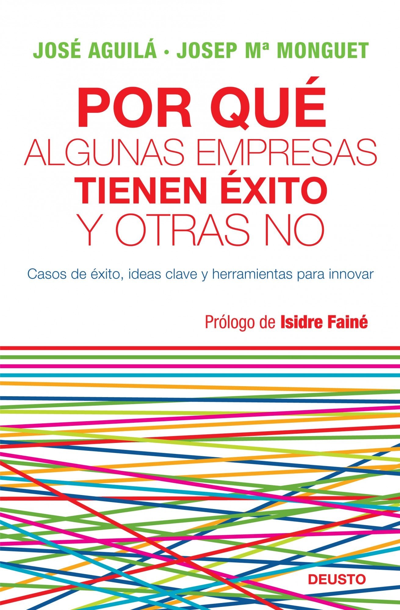 ¿Por qué algunas empresas tienen éxito y otras no?: Casos de éxito, ideas clave y herramientas para innovar (MANAGEMENT)