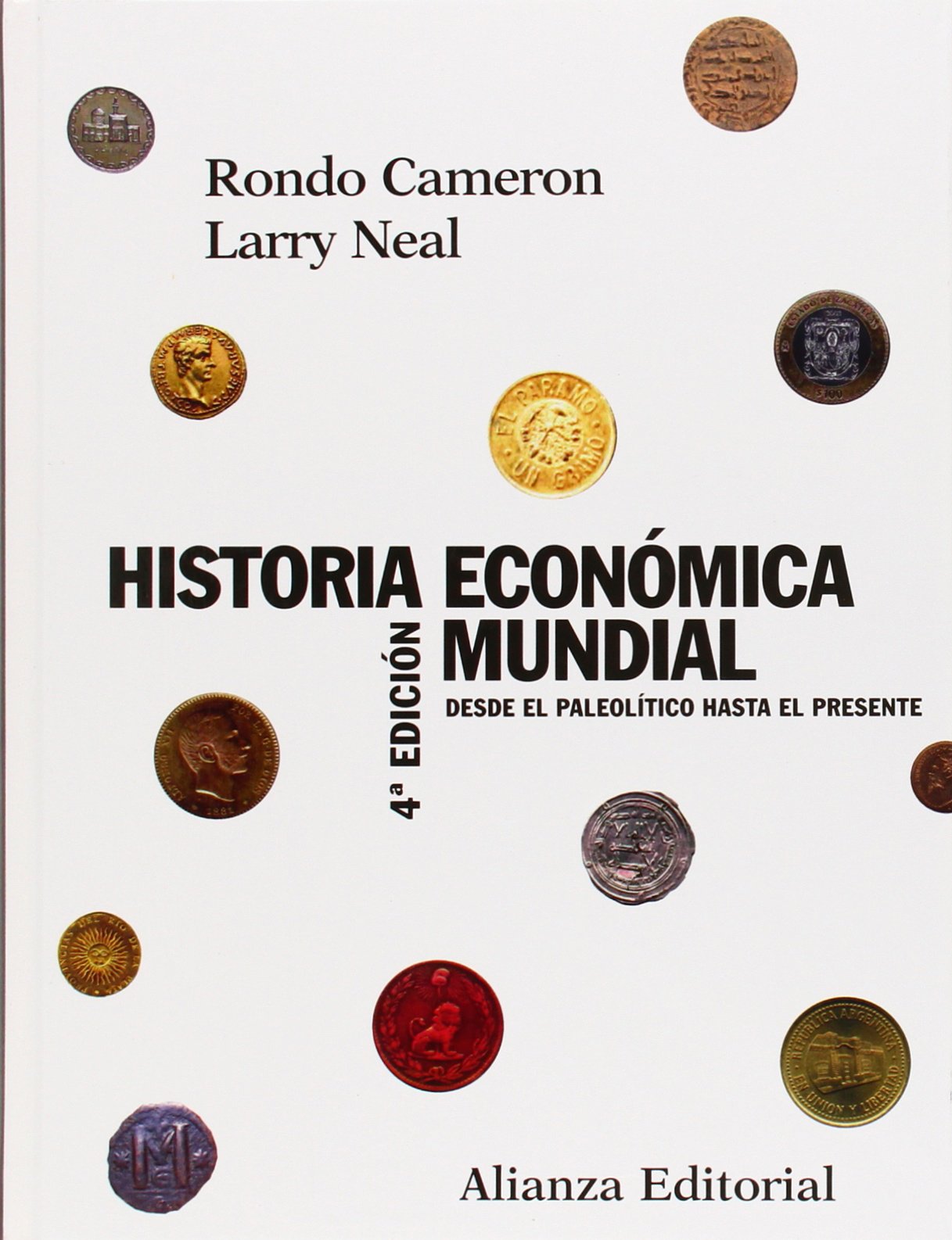 Historia económica mundial: Desde el Paleolítico hasta el presente (El Libro Universitario - Manuales)