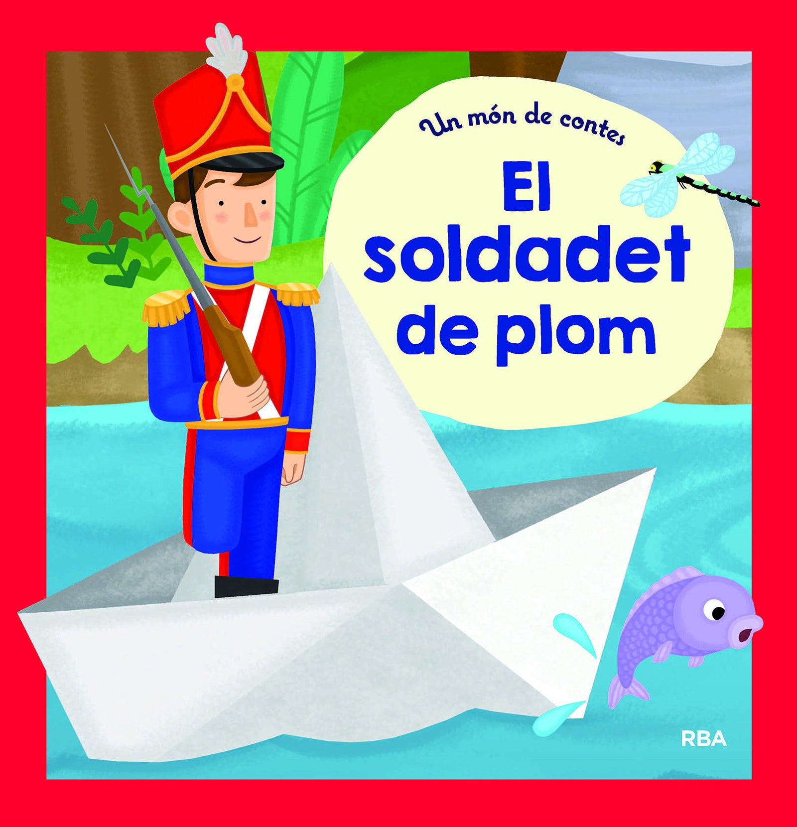 Un món de contes: El soldadet de plom
