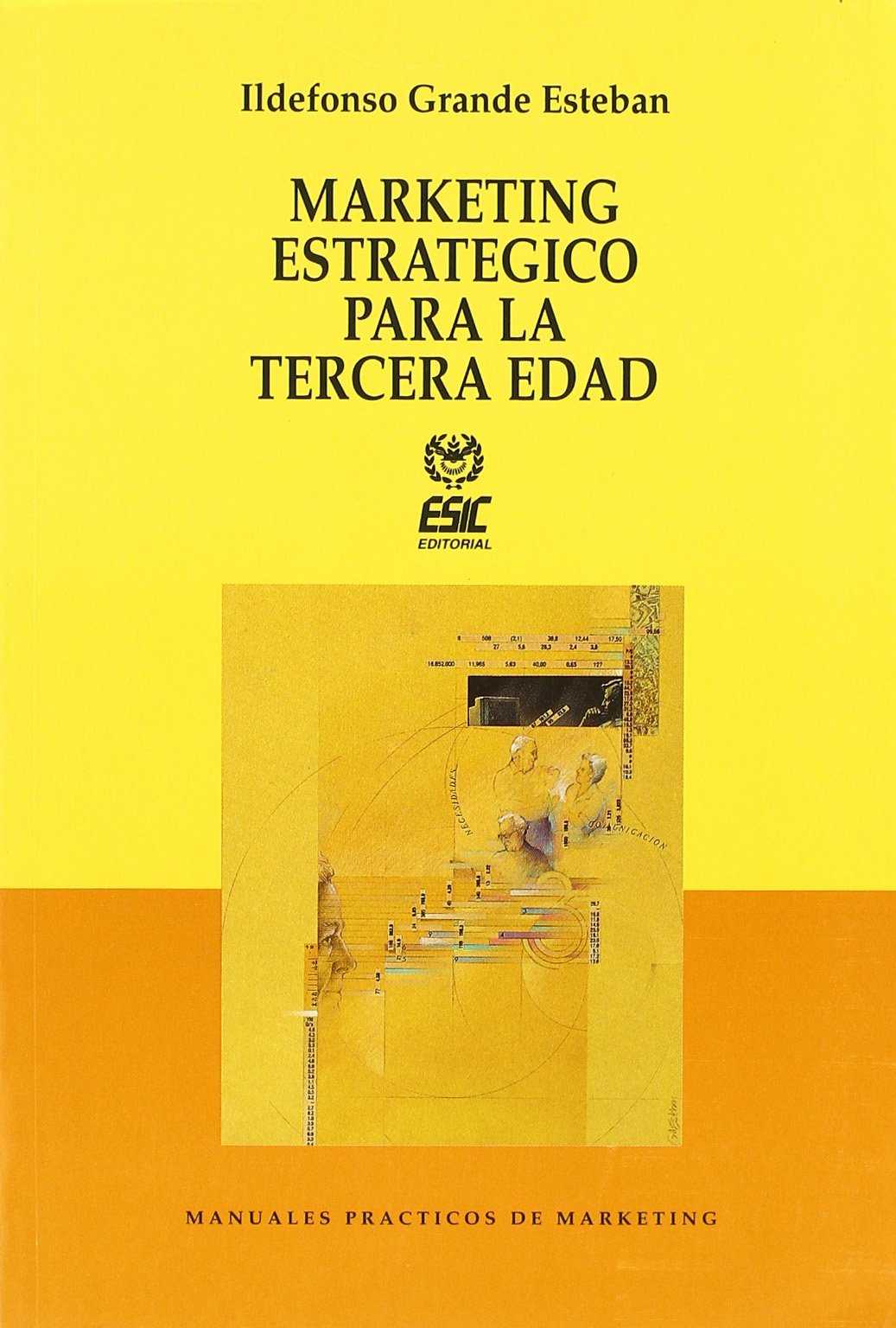 Marketing estratégico para la tercera edad (Libros profesionales)