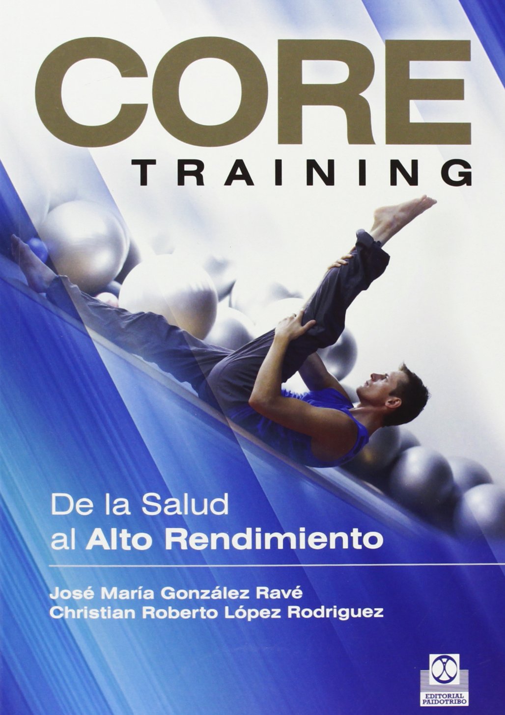 Core training. De la salud al alto rendimiento (Deportes)