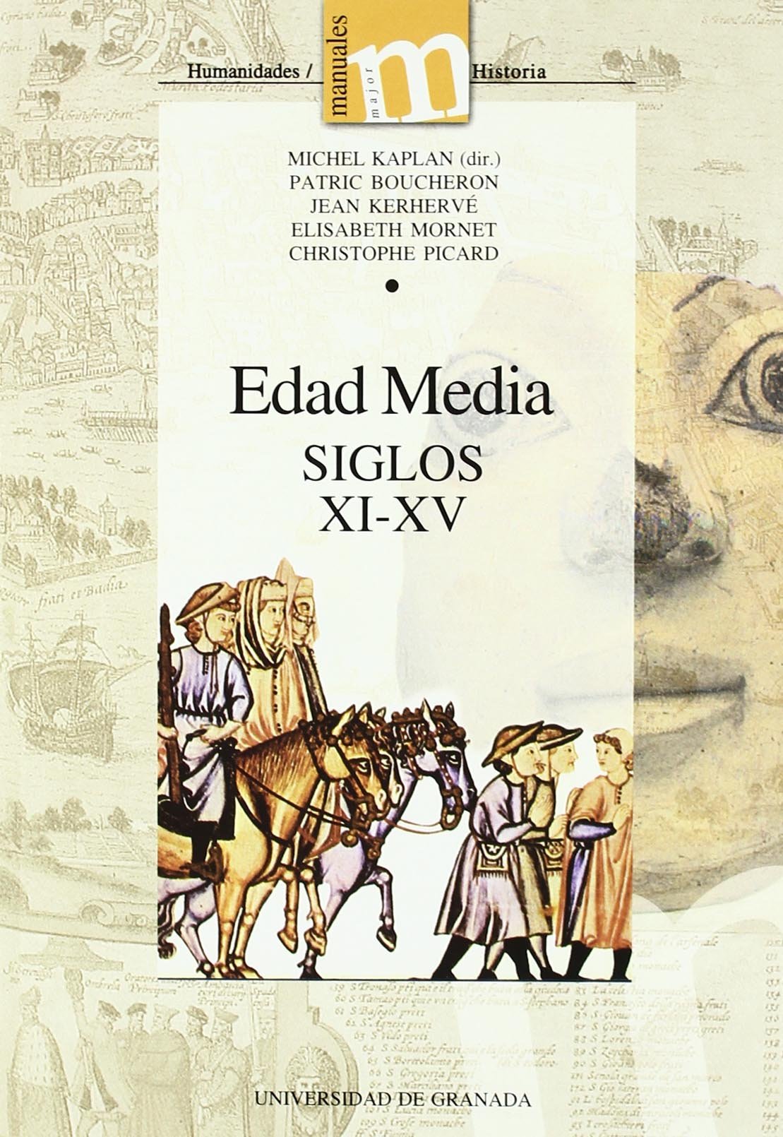 Edad Media, siglos XI-XV (Manuales Major/ Humanidades Historia)
