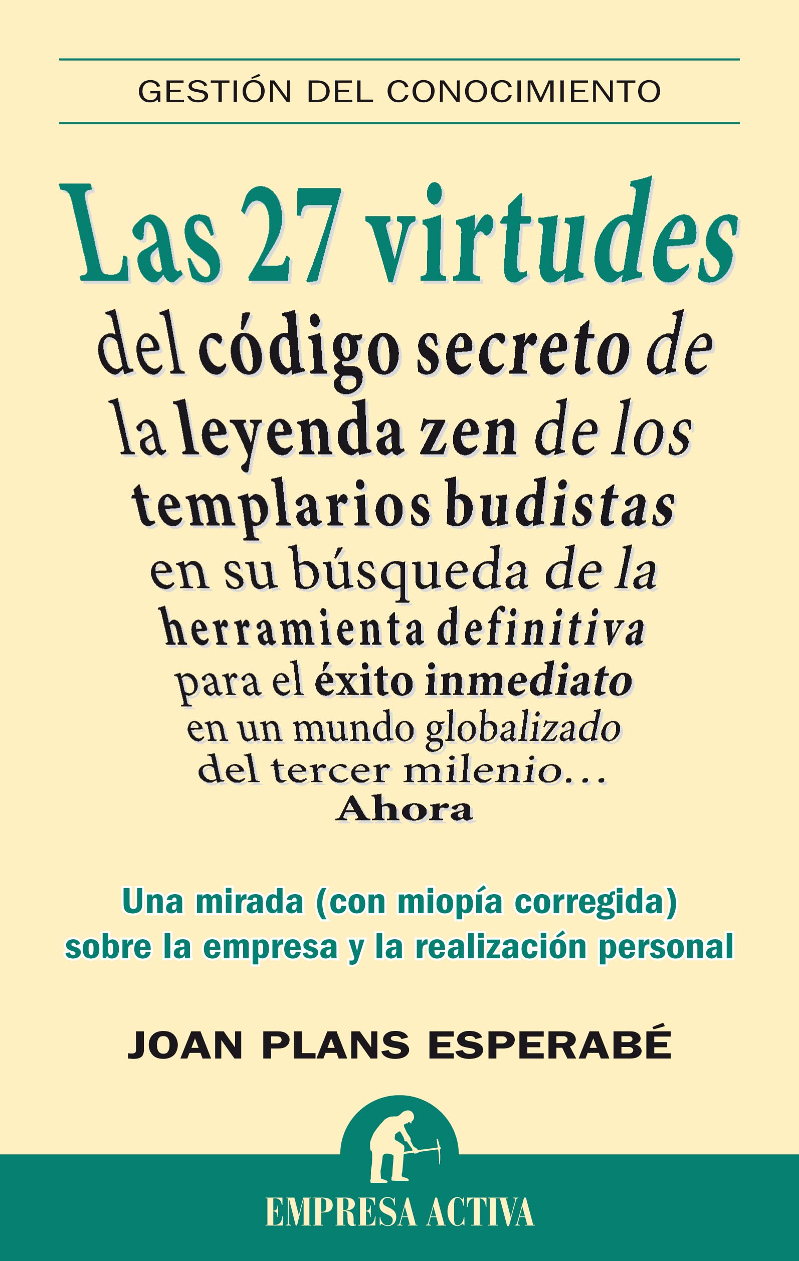 Las 27 virtudes: Reflexiones sobre la empresa y la realización personal (Gestión del conocimiento)