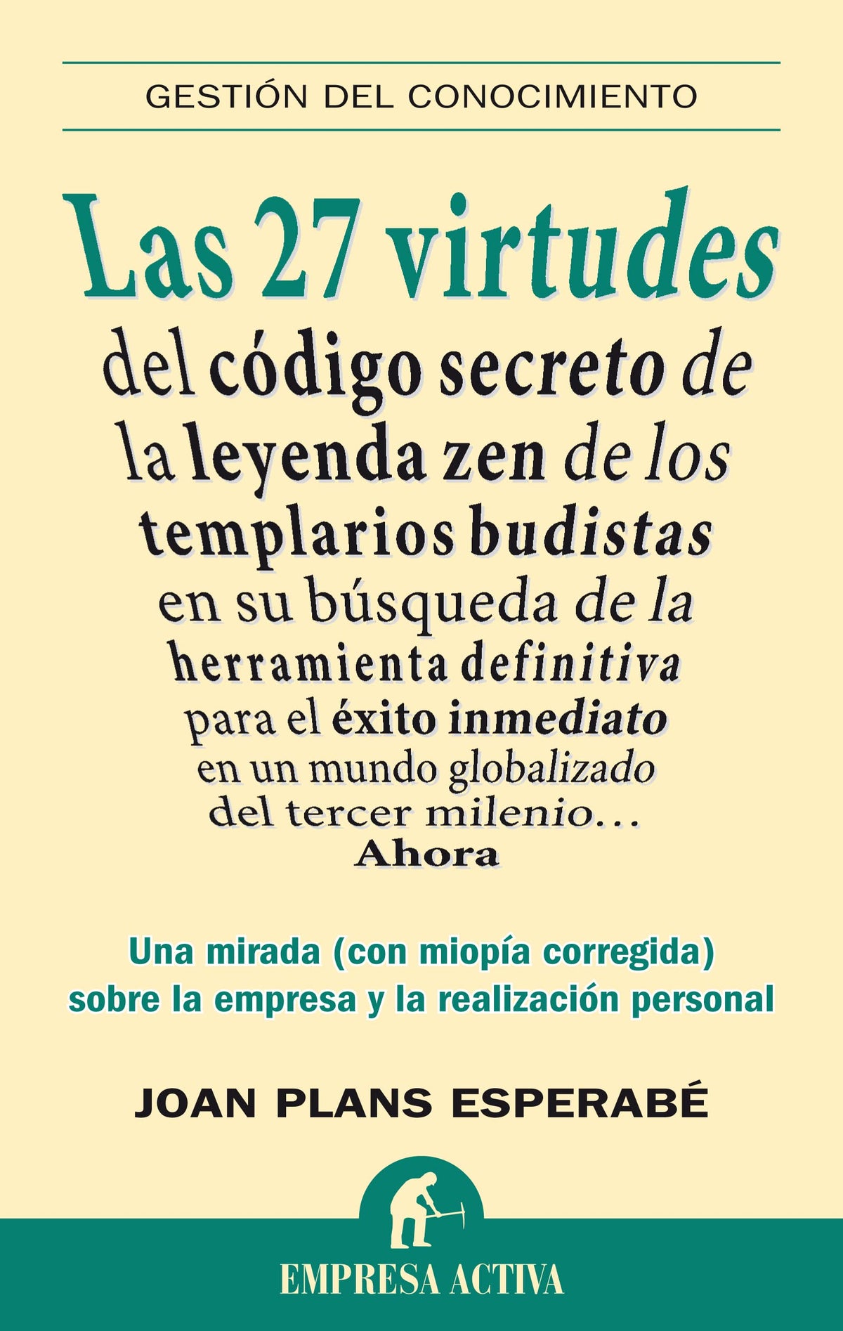 Las 27 virtudes: Reflexiones sobre la empresa y la realización personal (Gestión del conocimiento)
