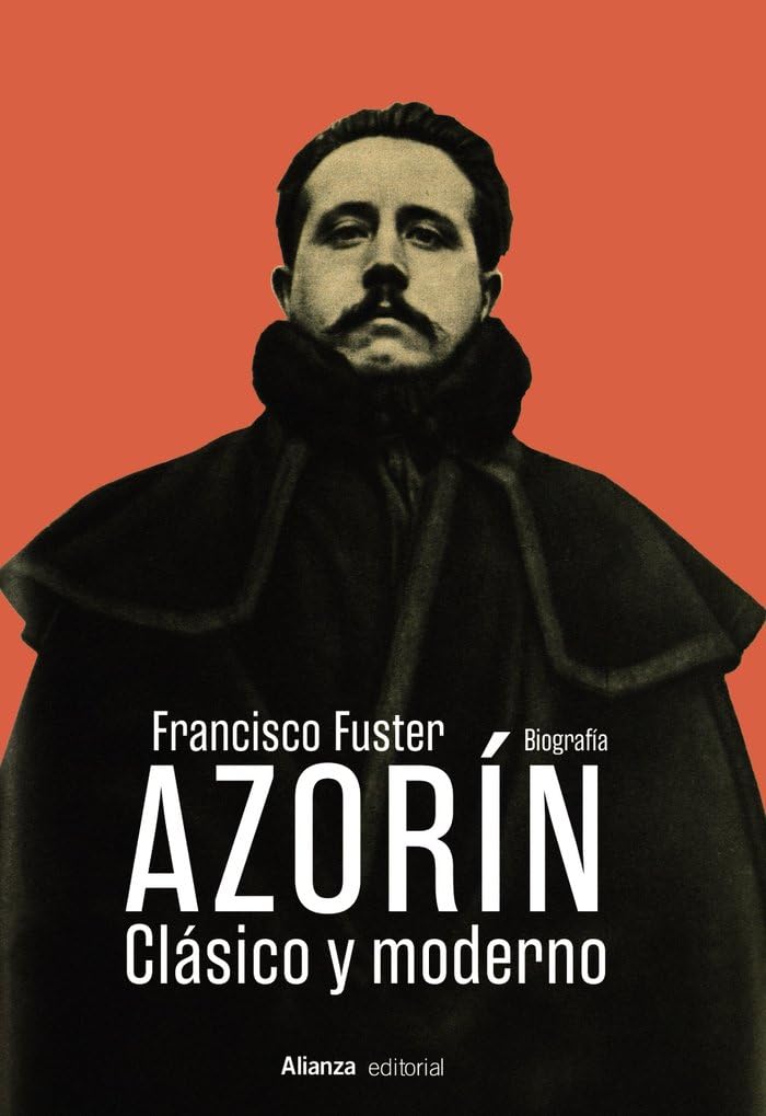 Azorín: Clásico y moderno (Libros Singulares (LS))