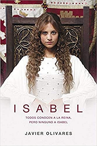 Isabel: La apasionante lucha de una mujer por llegar a ser reina (Éxitos)