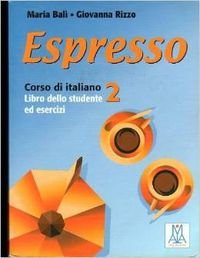 Espresso. Corso di italiano. Libro dello studente ed esercizi. Con CD Audio (Vol. 2): Libri dello studente ed esercizi (Manuali)