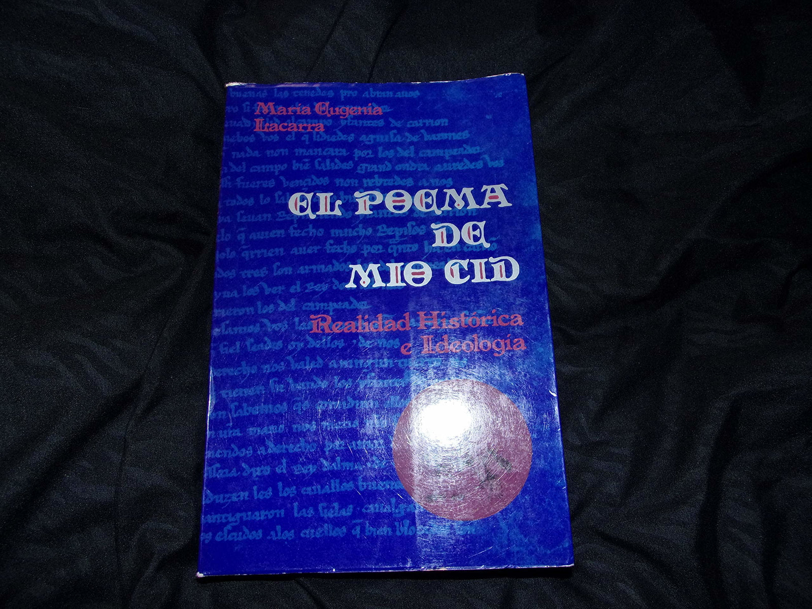 Poema de mio cid, el : realidad historica e ideologia