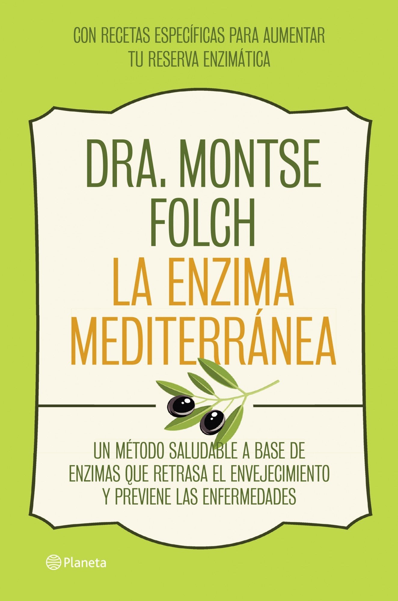 La enzima mediterránea: Un método saludable a base de enzimas que retrasa el envejecimiento y previene las enfermedades (Prácticos)