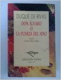 DON ALVARO O LA FUERZA DEL SINO (SIN COLECCION)