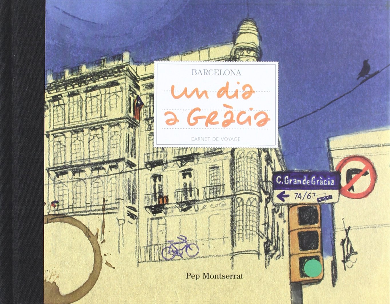 Un dia a Gràcia: Barcelona carnet de voayage (Carnet de Voyage)