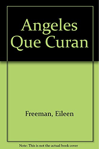 ANGELES QUE CURAN (SIN COLECCION)