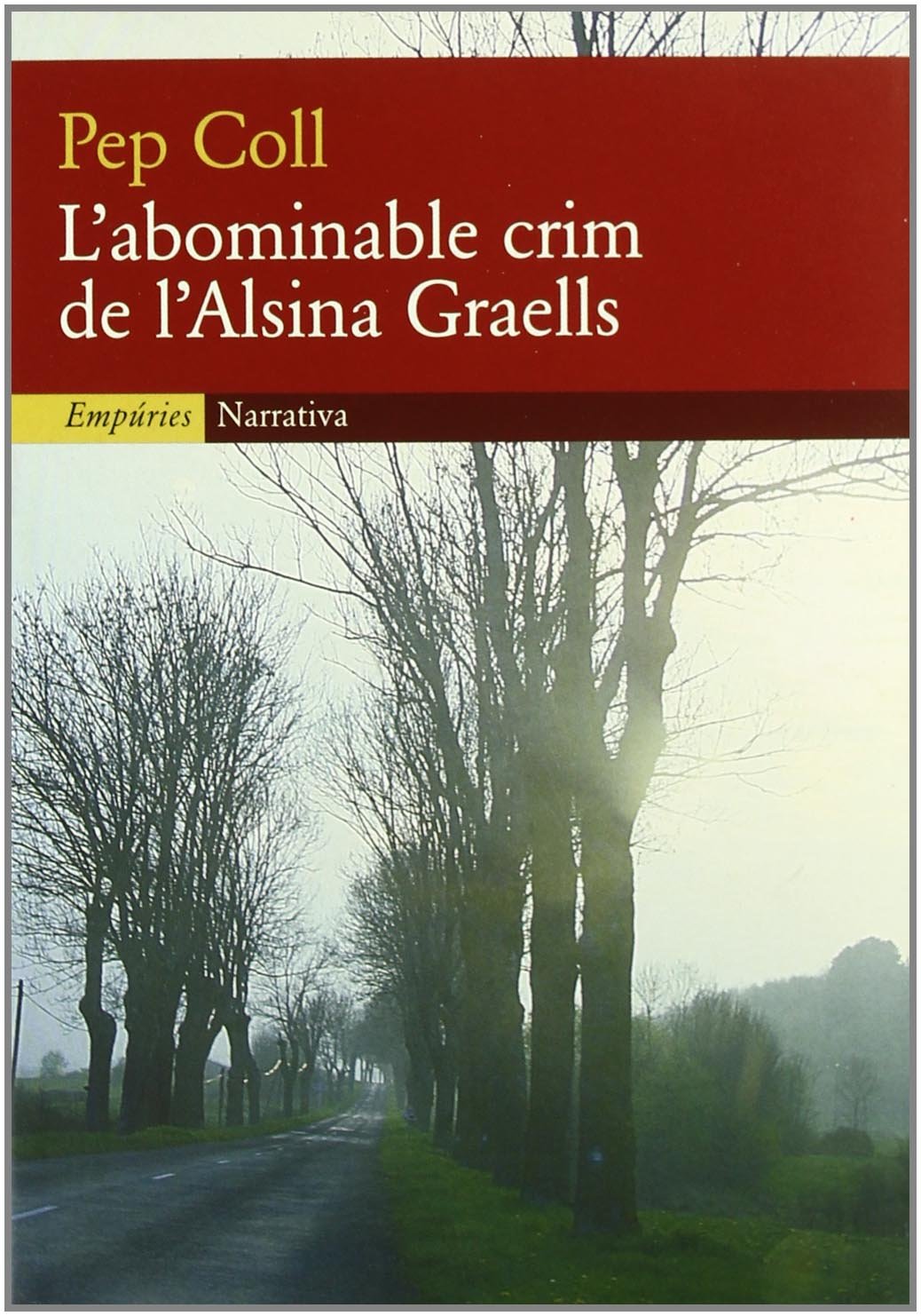 L'abominable crim de l'Alsina Graells: 103 (EMPURIES NARRATIVA)