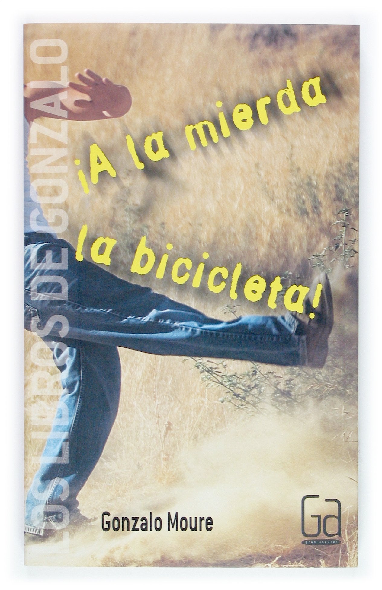A la mierda la bicicleta (Los libros de…)