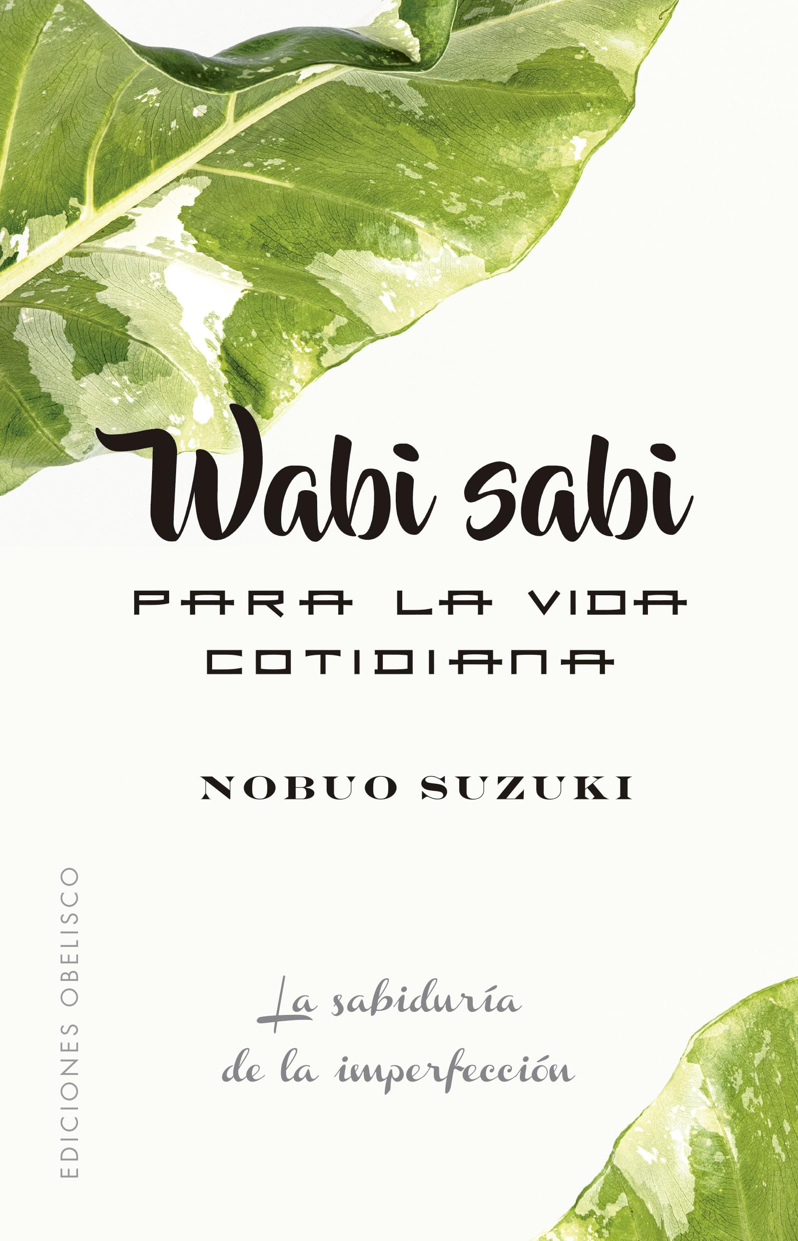 Wabi Sabi para La Vida cotidiana (Espiritualidad y vida interior)