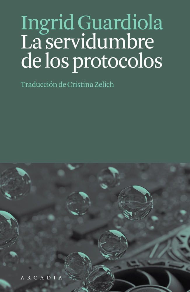 La servidumbre de los protocolos (Els llibres d'Arcàdia)