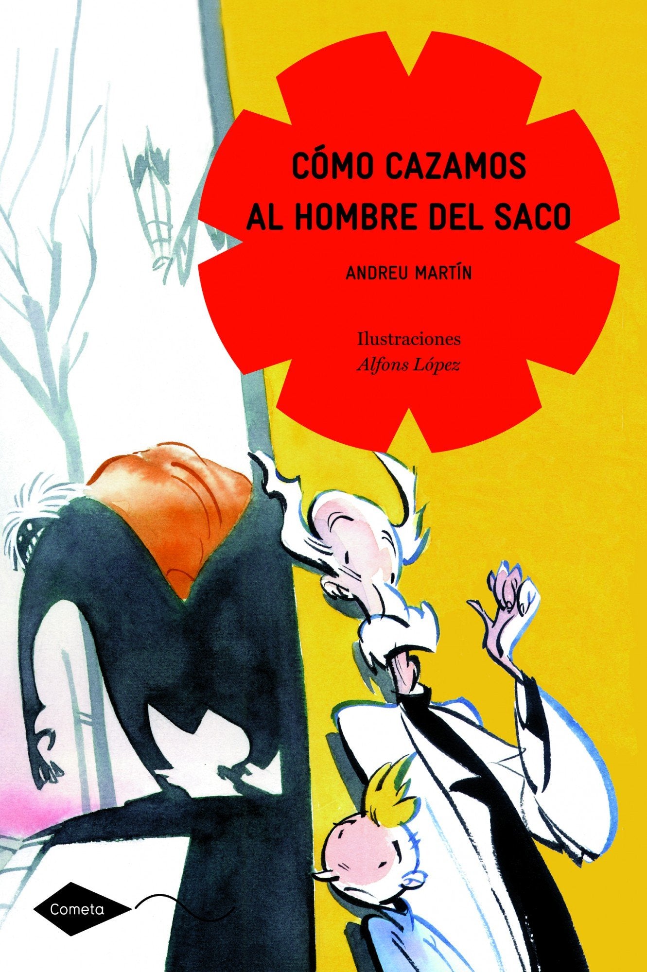 Cómo cazamos al Hombre del Saco: 1 (Cometa +8)