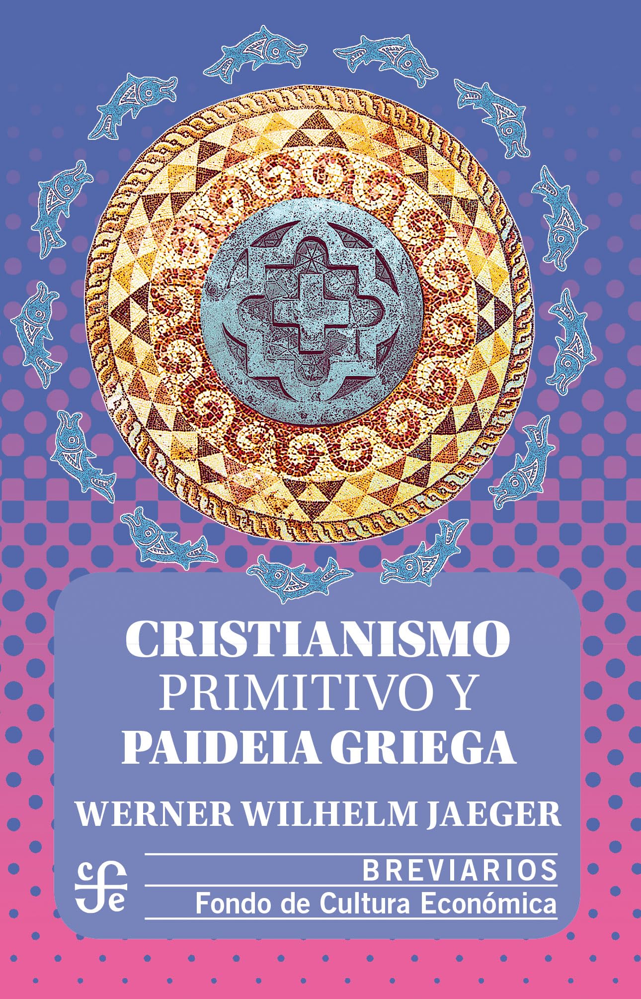 Cristianismo Primitivo y Paideia Griega: 182 (Breviarios)