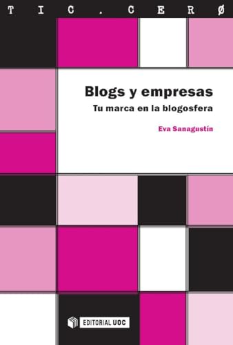 Blogs y empresas. Tu marca en la blogosfera: 35 (TIC.CERO)