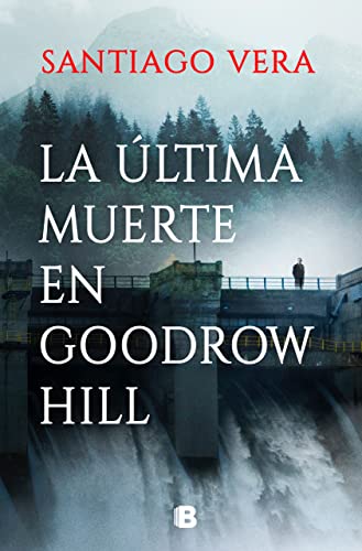 La última muerte en Goodrow Hill (Trilogía Americana 2) (La Trama)