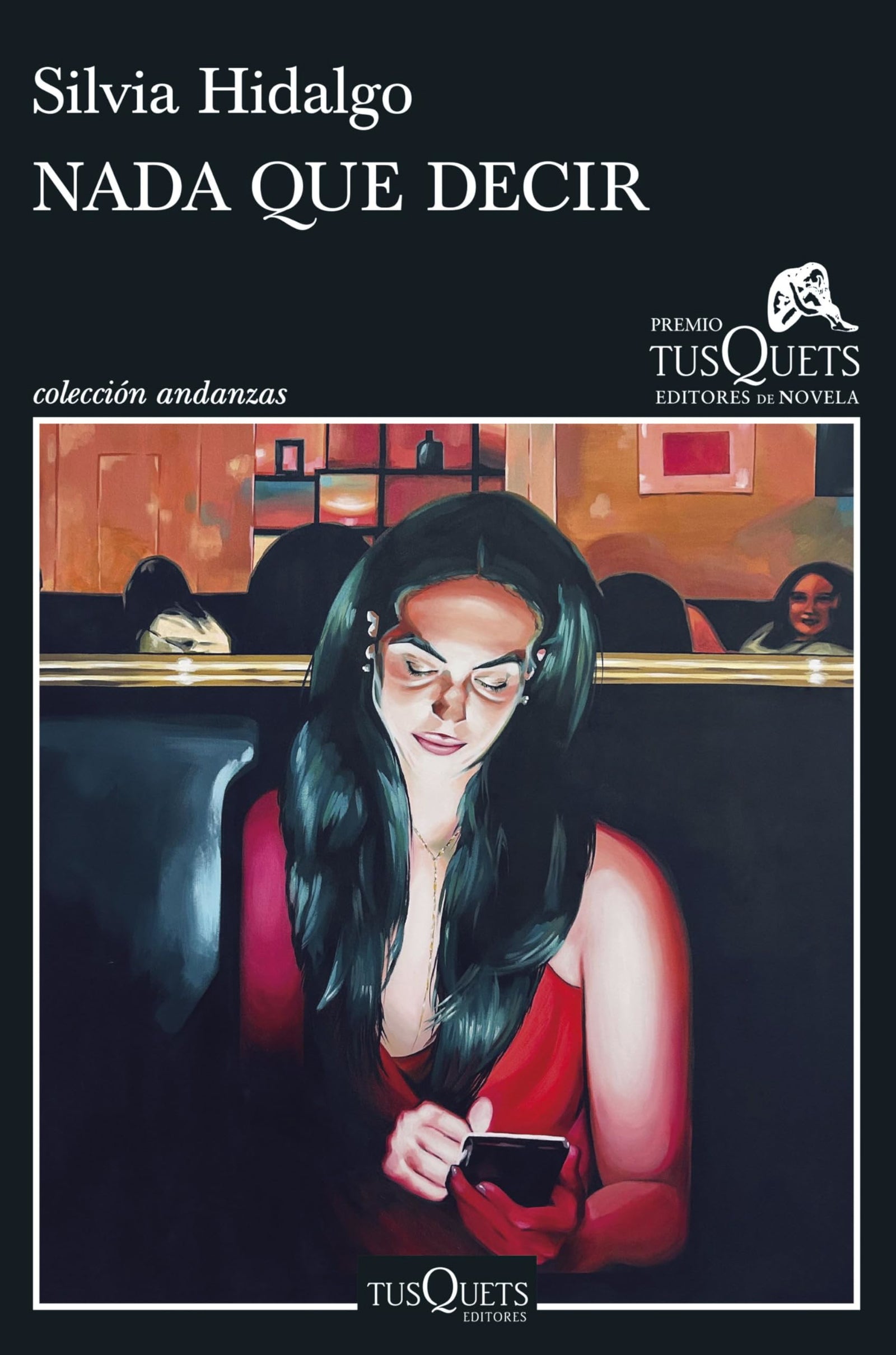 Nada que decir: XIX Premio Tusquets Editores de Novela 2023 (Andanzas)